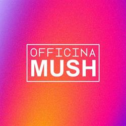 Officina Mush