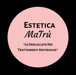 Estetica MaTrù - Le Specialiste Nei Trattamenti Antirughe