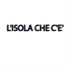 L'Isola Che C'E'