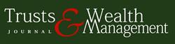 Trusts & Wealth Management Journal
