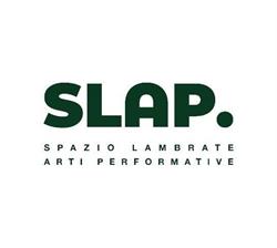 SLAP- Spazio Lambrate Arti Performative