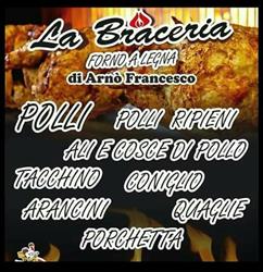La Braceria 2.0 - Polli alla brace e allo spiedo.Preparati di carni bianche