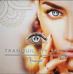 Tranquillity Space Margot
