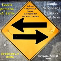 I C S Via Tiburtina Antica 25 G. Borsi A. Saffi - ROMA