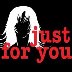 Just for you