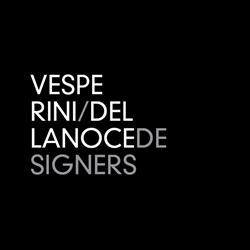 Vesperini Della Noce designers