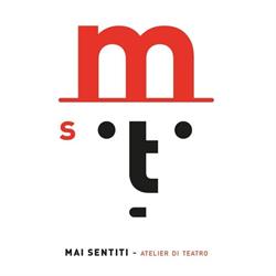 Associazione MaiSentiti - Atelier di Teatro