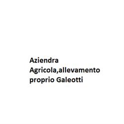 Aziendra Agricola,allevamento proprio Galeotti