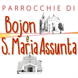 Parrocchie di Bojon e S. Maria Assunta