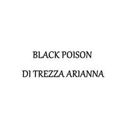Black Poison - Trezza Arianna
