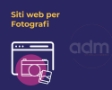 Realizzazione siti web per fotografi