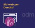 Realizzazione siti web per Dentisti