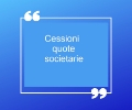 cessioni quote societarie