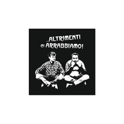 Altrimenti ci Arrabbiamo