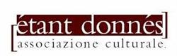 associazione culturale étant donnés
