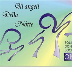 Gli angeli della notte.Onlus