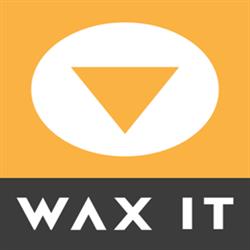 WAX IT