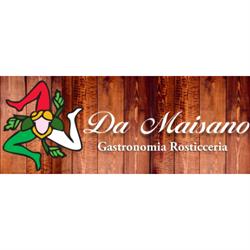 Da Maisano Gastronomia, Rosticceria e Focacceria