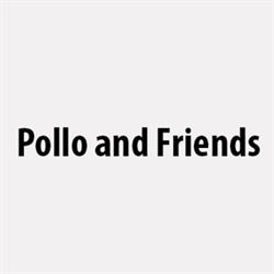 Pollo and Friends