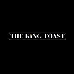 THE KING TOAST