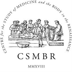 Centre for the Study of Medicine and the Body in the Renaissance - CSMBR