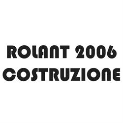 Rolant 2006 Costruzione