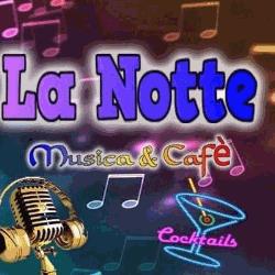 La Notte Musica & Cafè