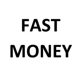 Fast Money