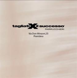 Tagliati X il Successo