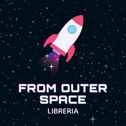From Outer Space - Libreria Indipendente