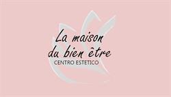 La Maison du Bien Être - Centro Estetico e Massaggi