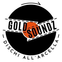 Gold Soundz - Dischi all'Arcella