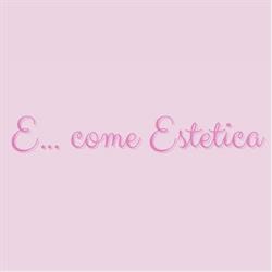 E. come Estetica