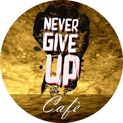 Never Give Up Cafè