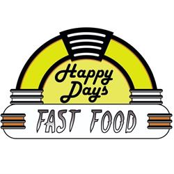 HAPPY DAYS FAST FOOD
