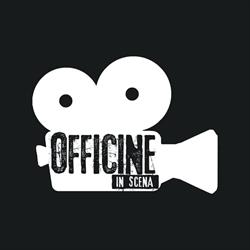 OFFICINE IN SCENA