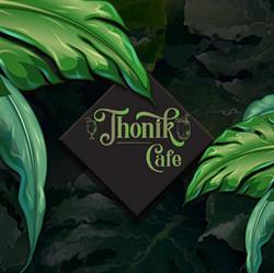 Thonik Cafe