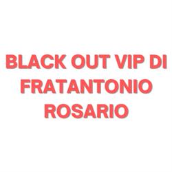Black Out Vip di Fratantonio Rosario