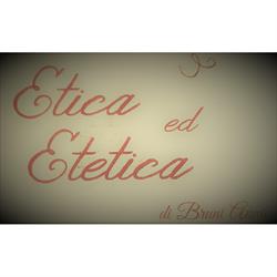 Etica ed Estetica di Anna Bruni