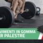 PAvimenti in gomma per palestre