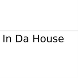 In Da House