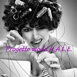 Progetto Moda di H.A.L.E.