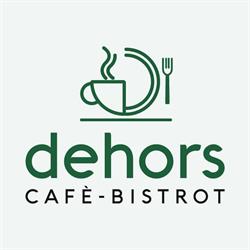 Dehors Cafe Bistrot
