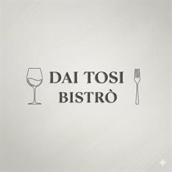 Dai Tosi Bistrò Ristorante Pizzeria