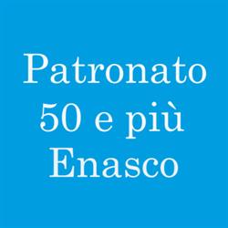 Patronato 50 e Piu' Enasco