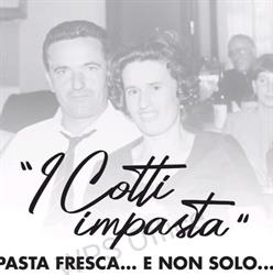 PASTA FRESCA "I Cotti Impasta"