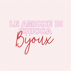 Le amiche di Chicca Bijoux