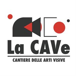 LA CAVe Cantiere delle Arti Visive