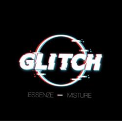 Glitch - Essenze e Misture