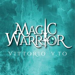 Magic Warrior Vittorio V.to